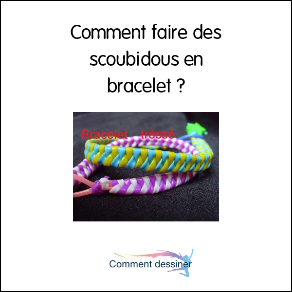 Comment faire des scoubidous en bracelet